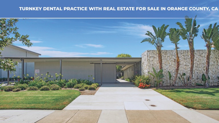 Dental Practice with Real Estate for Sale in Orange County, CA
